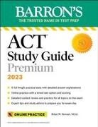Brian Stewart - Barron's ACT Study Guide Premium, 2023: 6 Practice Tests + Comprehensive Review + Online Practice
