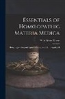 Willis Alonzo Dewey - Essentials of Homoeopathic Materia Medica: Being a Quiz Compend Upon the Principles of Homoeopathy, H