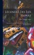 Pierre Adolphe Lesson - Légendes Des Îles Hawaii: Tirée De Fornander Et Commentées, Avec Une Réponse À M. De Quatrefages