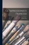 Vittorio Pica - Gl'Impressionisti Francesi