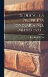 Pier Silverio Leicht - Studi Sulla Proprietà Fondiaria Nel Medio Evo