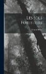 Edmond Henry - Les Sols Forestiers