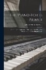 John Freckleton Burrowes - The Piano-Forte Primer: Containing the Rudiments of Music, Calculated Either for Private Tuition Or Teaching in Classes