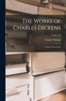 Charles Dickens - The Works of Charles Dickens: A Tale of Two Cities; Volume XI