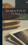 Marcus Tullius Cicero - De Senectute et de Amicitia