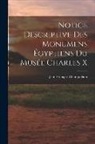 Jean-François Champollion - Notice Descriptive Des Monumens Égyptiens Du Musée Charles X