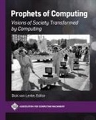 Dick van Lente - Prophets of Computing