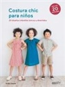 Ruriko Yamada - Costura Chic Para Niños: 20 Diseños Infantiles Únicos Y Divertidos