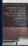 Leonhard Euler - Leonhardi Euleri Institutionum Calculi Integralis Volumen Primum [-Quartum]; Volume 3