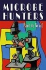 Paul De Kruif - Microbe Hunters