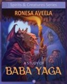 Ronesa Aveela - A Study of Baba Yaga