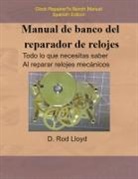 D. Rod Lloyd - Manual de banco del reparador de relojes - Clock Repairers Bench Manual Spanish