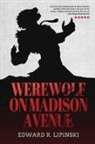 Edward R. Lipinski - Werewolf On Madison Avenue