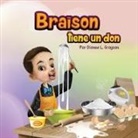 Dionne L Grayson - Braison tiene un don