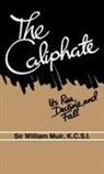 William Muir - The Caliphate