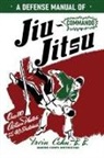 Irvin Cahn - A Defense Manual of Commando Ju-Jitsu