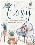 Sage et Serein Cahiers d'Activités - Mon refuge cosy
