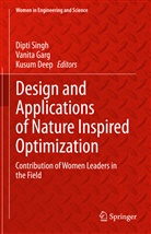 Kusum Deep, Vanita Garg, Dipti Singh - Design and Applications of Nature Inspired Optimization