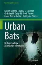 Joanna L. Coleman, Christina M. Davy, M. Brock Fenton, Carmi Korine, Joanna L Coleman, Christina M Davy et al... - Urban Bats