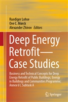 Ove C Mørck, Ruediger Lohse, Ove C. Mørck, Alexander Zhivov - Deep Energy Retrofit-Case Studies