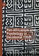 Floretta Boonzaier, Babette Gekeler, Babette Stephanie Gekeler, Shose Kessi - Pan-Africanism and Psychology in Decolonial Times