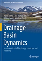 Biswajit Bera, Gouri Sankar Bhunia, Sandipan Ghosh, Aznarul Islam, Aznarul Islam et al, Pravat Kumar Shit - Drainage Basin Dynamics