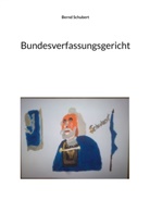 Bernd Schubert - Bundesverfassungsgericht