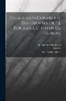 Jean-Jacques Rousseau - Collection Complette Des Oeuvres De J. J. Rousseau, Citoyen De Genève: Juge De Jean-jacques