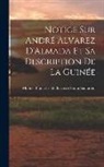 M. Francisco de Barros E. Sousa Santarém - Notice sur André Alvarez D'Almada et sa Description de la Guinée