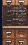 American Desk Manufactory (New York - Illustrated Catalogue Of Office And Library Furniture