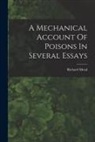 Richard Mead - A Mechanical Account Of Poisons In Several Essays