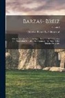 Théodore Hersart La Villemarqué - Barzas- Breiz: Chants Populaires De La Bretagne, Recueillis Et Publiés Avec Une Traduction Française, Des Arguments, Des Notes Et Les