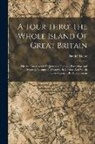 Daniel Defoe - A Tour Thro' The Whole Island Of Great Britain: Divided Into Circuits Or Journies. Giving A Particular And Diverting Account Of Whatever Is Curious An