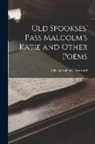 Isabella Valancy Crawford - Old Spookses' Pass Malcolm's Katie and Other Poems