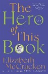 Elizabeth McCracken - The Hero of This Book