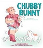 Julie Murphy, Sarah Winifred Searle, Searle Sarah Winifred - Chubby Bunny