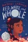 Rajani LaRocca - Red, White, and Whole