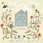 Deborah Hopkinson, Hopkinson Deborah, Kate Gardiner, Gardiner Kate - Small Places, Close to Home