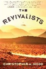 Christopher M Hood, Christopher M. Hood - The Revivalists