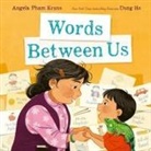Angela Pham Krans, Dung Ho - Words Between Us