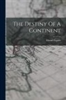 Manuel Ugarte - The Destiny Of A Continent