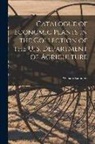 William Saunders - Catalogue of Economic Plants in the Collection of the U. S. Department of Agriculture