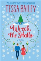 Tessa Bailey, Bailey Tessa - Wreck the Halls