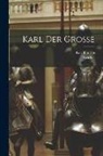 Karl Bartsch, th Cent Stricker - Karl der Grosse