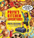 Priya Krishna, Krishna Priya - Priya’s Kitchen Adventures