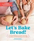Bonnie Ohara - Let''s Bake Bread!