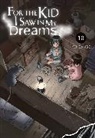 Abigail Blackman, Sheldon Drzka, Kei Sanbe, Kei Sanbe, Sanbe Kei - For the Kid I Saw in My Dreams, Vol. 10
