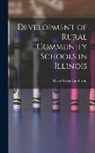 David Edgar Lindstrom - Development of Rural Community Schools in Illinois