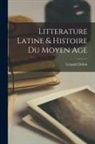 Léopold Delisle - Litterature Latine & Histoire Du Moyen Age