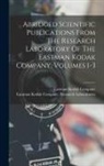 Eastman Kodak Company (Rochester), Eastman Kodak Company Research Labor - Abridged Scientific Publications From The Research Laboratory Of The Eastman Kodak Company, Volumes 1-3